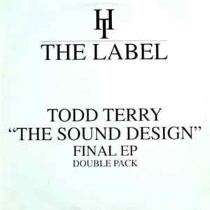 Todd Terry - "The Sound Design" Final EP (Double Pack) mp3
