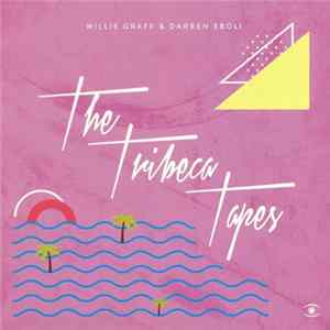 Willie Graff & Darren Eboli - The Tribeca Tapes mp3