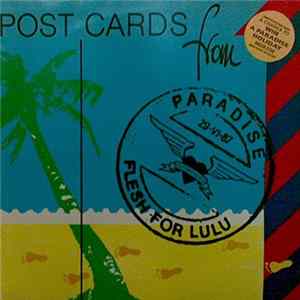 Flesh For Lulu - Postcards From Paradise mp3