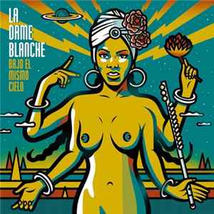 La Dame Blanche - Bajo El Mismo Cielo mp3