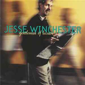 Jesse Winchester - Gentleman Of Leisure mp3