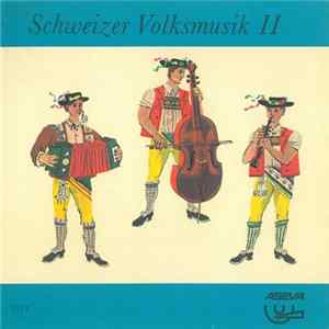 Unknown Artist - Schweizer Volksmusik II mp3