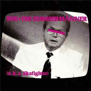 Ede+Die Zimmermänner a.k.a. Skafighter - Ede + Die Zimmermänner mp3