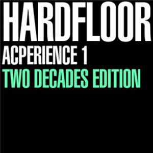 Hardfloor - Acperience 1 - Two Decades Edition mp3
