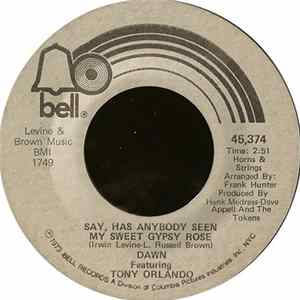 Dawn Featuring Tony Orlando - Say, Has Anybody Seen My Sweet Gypsy Rose mp3