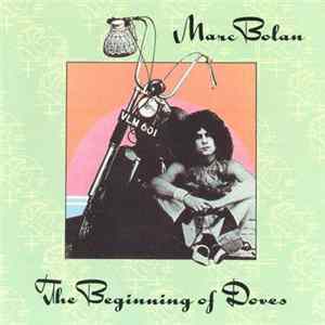 Marc Bolan - The Beginning Of Doves mp3