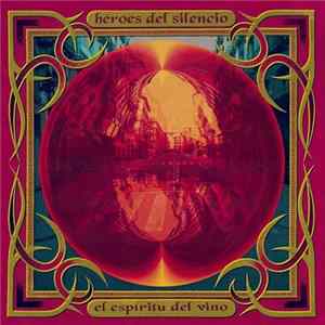 Héroes Del Silencio - El Espíritu Del Vino mp3
