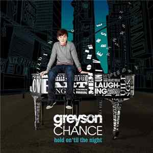 Greyson Chance - Hold On 'Til The Night - Deluxe Edition mp3