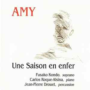 Gilbert Amy - Fusako Kondo, Carlos Roque-Alsina, Jean-Pierre Drouet - Une Saison En Enfer mp3