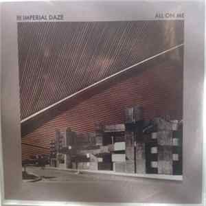 Imperial Daze - All On Me mp3
