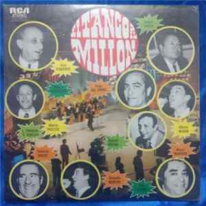Juan D'Arienzo, Roberto Goyeneche, Alberto Podestá, Orquesta Francini-Pontier, Edmundo Rivero, Armando Moreno, Aníbal Troilo, Alberto Morán, Miguel Montero, Hugo Del Carril, Roberto Rufino, Elba Berón - El Tango Del Millón vol1 mp3
