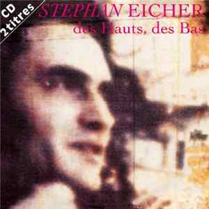 Stephan Eicher - Des Hauts, Des Bas mp3