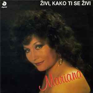 Mariana - Živi, Kako Ti Se Živi mp3