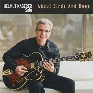 Helmut Kagerer - About Birds And Bees mp3