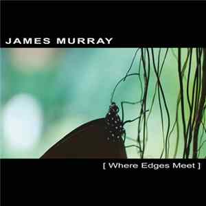James Murray - Where Edges Meet mp3