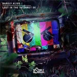 Barely Alive - Lost In The Internet EP mp3