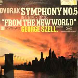 Dvořák : The Cleveland Orchestra, George Szell - Symphony No. 5 In E Minor, Op. 95 "From The New World" mp3