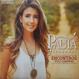Paula Fernandes - Encontros Pelo Caminho mp3