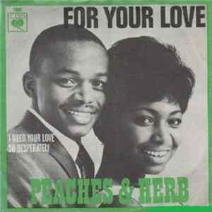 Peaches & Herb - For Your Love / I Need Your Love So Desperately mp3