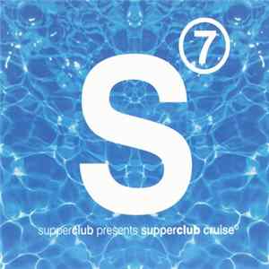 Various - Supperclub Presents Cruise Vol. 7 mp3