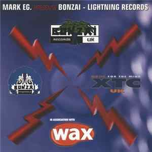 Mark EG. - Mark EG Presents Bonzai-Lightning Records mp3