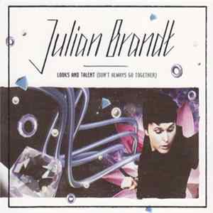 Julian Brandt - Looks And Talent (Don't Always Go Together) mp3