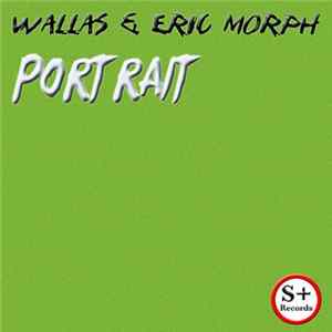 Wallas & Eric Morph - Portrait mp3