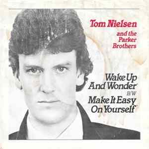 Tom Nielsen And The Parker Brothers - Wake Up And Wonder mp3