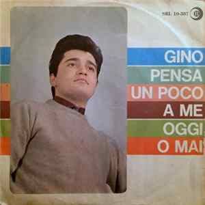 Gino Cudsi - Pensa Un Poco A Me / Oggi O Mai mp3