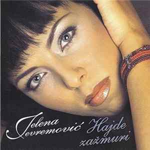 Jelena Jevremović - Hajde Zažmuri mp3