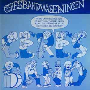 Ceresband Wageningen - Na De Ontdekking Dat Je Het Kunt Gebruiken Komt De Vraag Hoe Je Het Moet Beheersen mp3