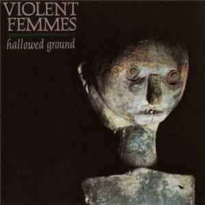 Violent Femmes - Hallowed Ground mp3