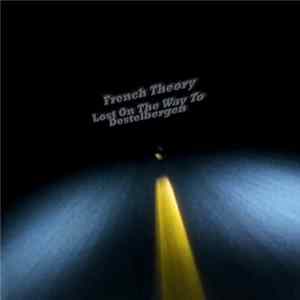French Theory - Lost On The Way To Destelbergen mp3
