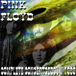 Pink Floyd - Complete Concertgebouw 1969 mp3