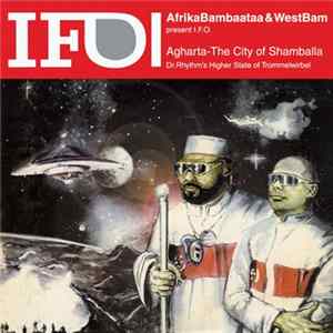 Afrika Bambaataa & WestBam Present I.F.O. - Agharta - The City Of Shamballa mp3