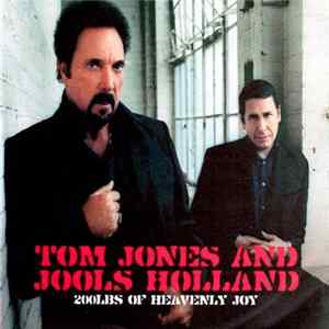 Tom Jones & Jools Holland - 200lbs Of Heavenly Joy mp3