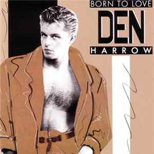 Den Harrow - Born To Love mp3