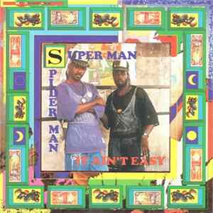 Super Man & Spider Man - It Ain't Easy mp3