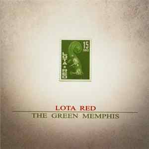 Lota Red - The Green Memphis mp3
