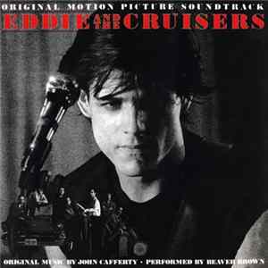 Beaver Brown - Eddie And The Cruisers (Original Motion Picture Soundtrack) mp3