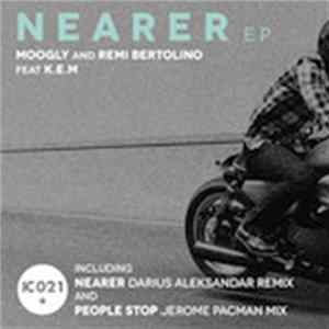 MoogLy & Rémi Bertolino feat. K.E.M - Nearer EP mp3