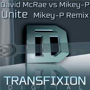 David McRae Vs Mikey-P - Unite (Mikey-P Remix) mp3