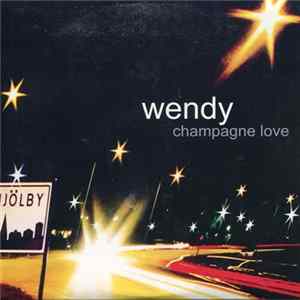 Wendy - Champagne Love mp3
