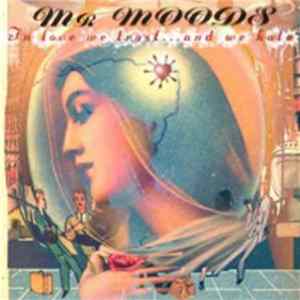 Mr. Moods - In Love We Trust... And We Hate mp3