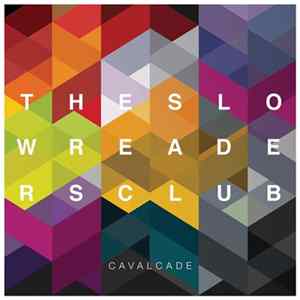 The Slow Readers Club - Cavalcade mp3