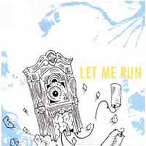 Let Me Run - Let Me Run mp3