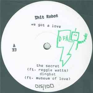 Shit Robot - We Got A Love mp3