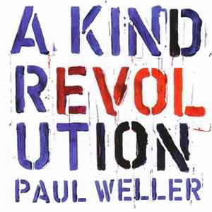 Paul Weller - A Kind Revolution mp3