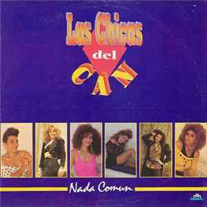 Las Chicas Del Can - Nada Comun mp3