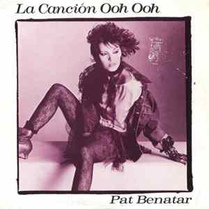 Pat Benatar - La Canción Ooh Ooh mp3